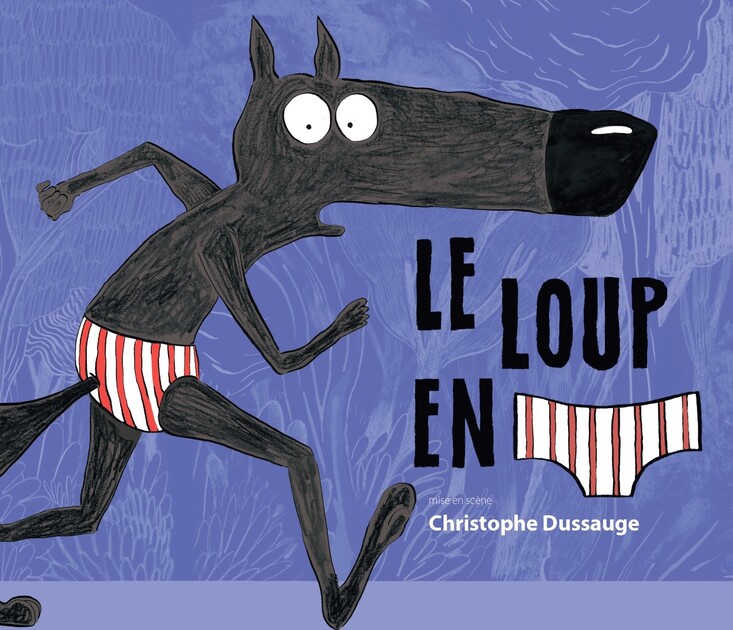 © Spectacle - Le loup en slip_Le Beausset - ©Dargaud