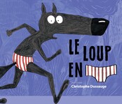 © Spectacle - Le loup en slip_Le Beausset - ©Dargaud