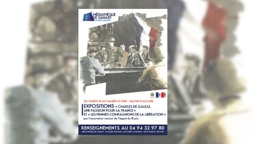 Expositions : "Charles de Gaulle, une passion pour la France" et "Les femmes compagnons de la Libération"